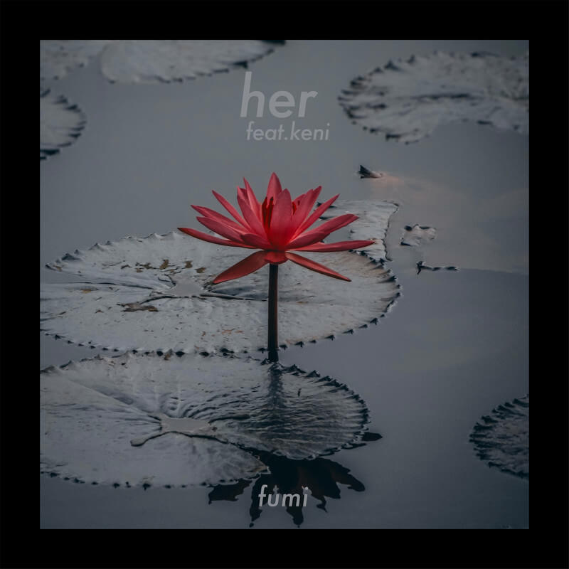 fumi「her (feat. keni)」