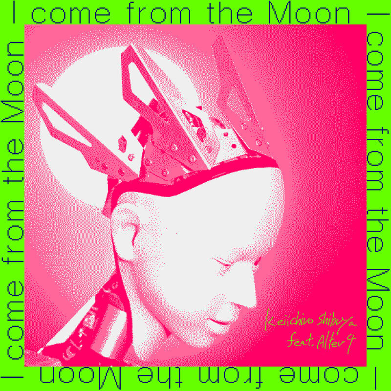 渋谷慶一郎「I come from the Moon (feat. Alter4)」