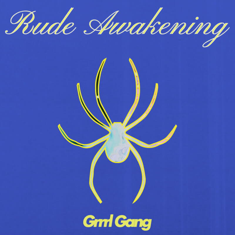 Grrrl Gang「Rude Awakening」