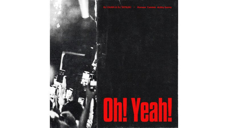 DJ CHARI & DJ TATSUKI、KaneeeとCandeeを迎えた新曲「Oh! Yeah!」配信開始　今年も年末にツーマン開催