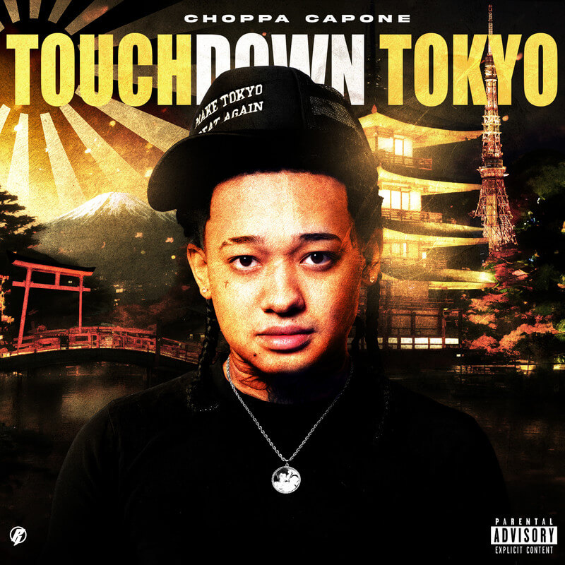 Choppa Capone『Touchdown Tokyo』