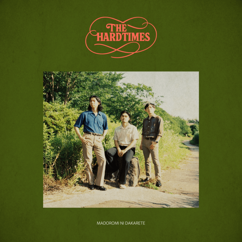THE HARD TIMES「まどろみに抱かれて」
