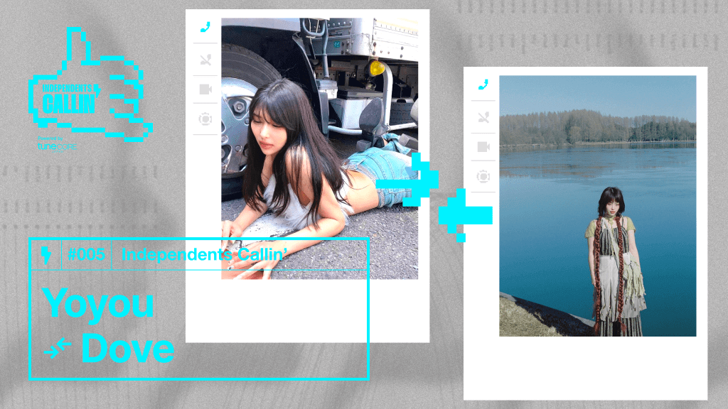 【Independents Callin’】Yoyou × Dove