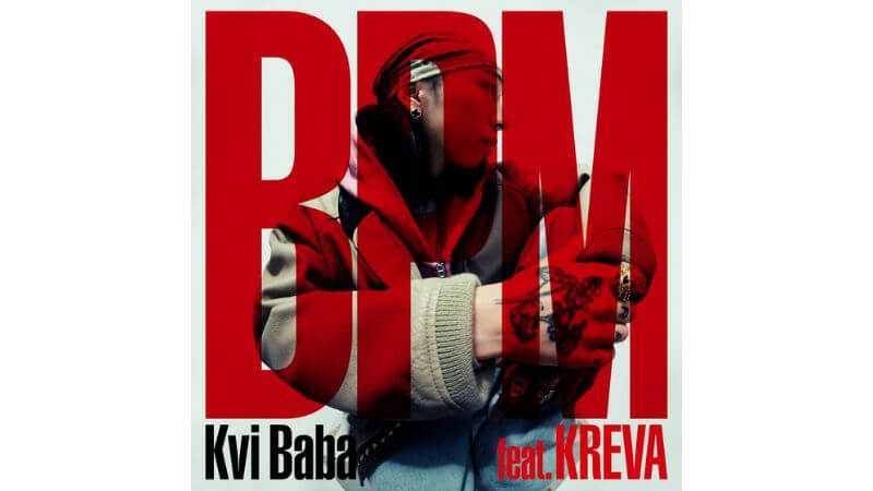 Kvi BabaがKREVAとコラボ　BACHLOGICプロデュースの新曲「BPM」配信開始