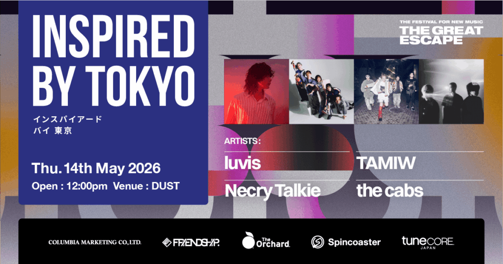 イギリス「The Great Escape 2026」、日本音楽企業5社によるオフィシャルショーケースライブ「Inspired by Tokyo」開催決定