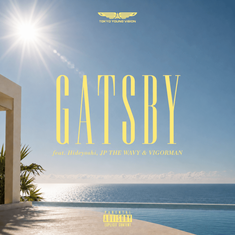 Tokyo Young Vision「GATSBY (feat. Hideyoshi, JP THE WAVY & VIGORMAN)」