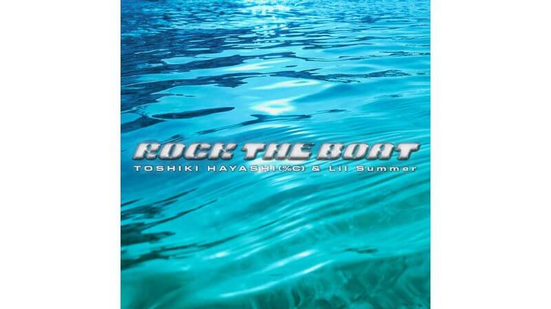 TOSHIKI HAYASHI(%C)とLil Summerがタッグ　Aaliyahの名曲「Rock the Boat」をカバー