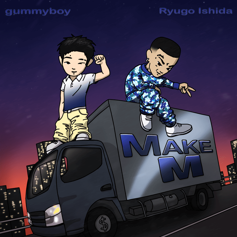 gummyboy「Make M (feat. Ryugo Ishida)」