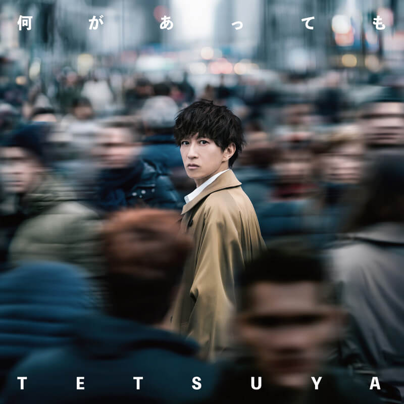 TETSUYA「何があっても」
