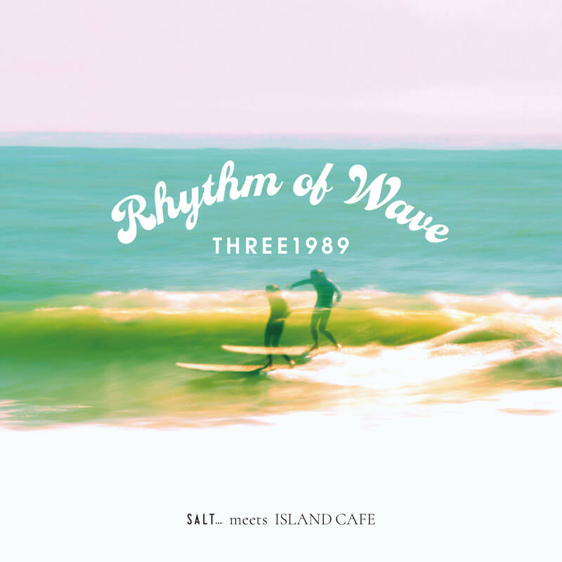 THREE1989「Rhythm of Wave」