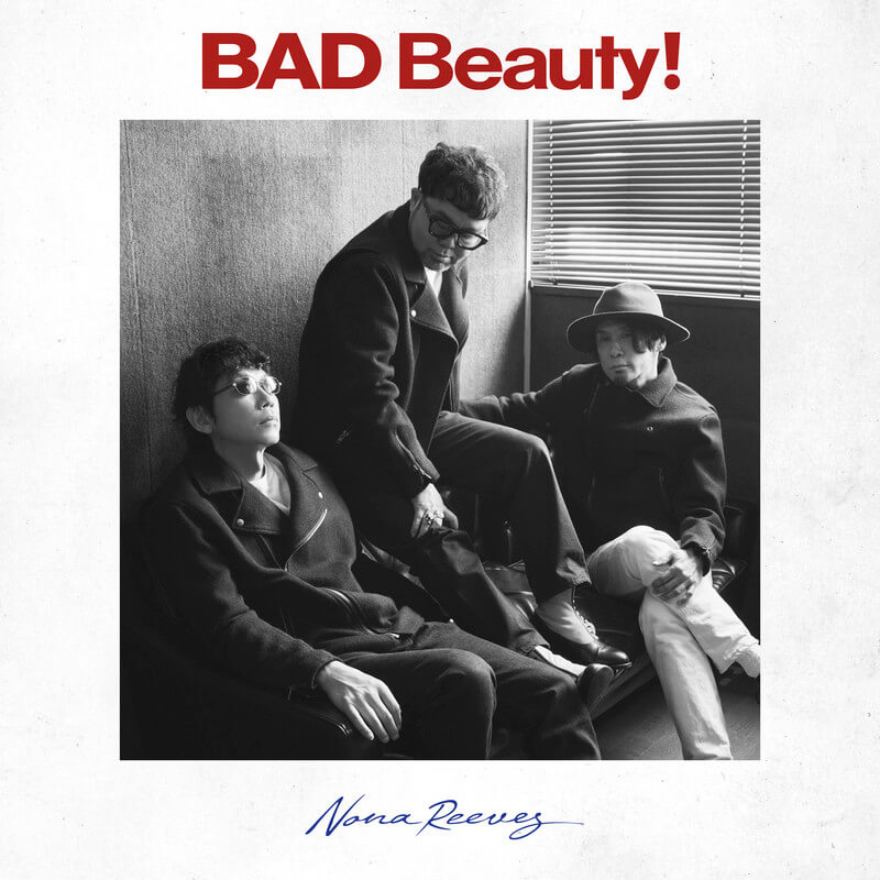 NONA REEVES、5年ぶり新曲「BAD Beauty!」リリース 30周年へ向けた新章の幕開け