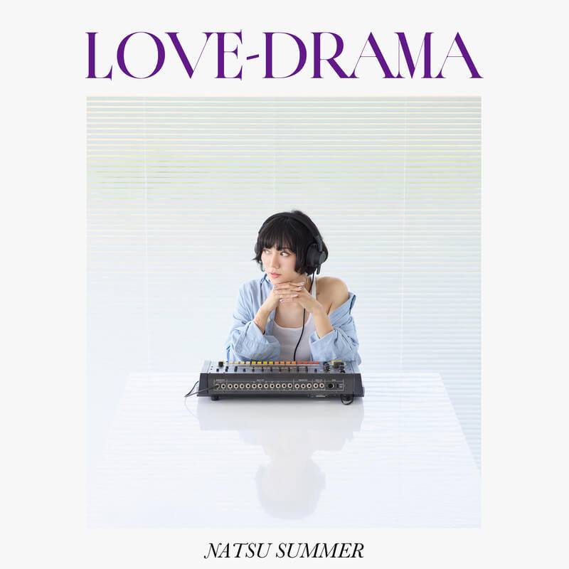 Natsu Summer「ラブドラ (LOVE-DORAMA)」