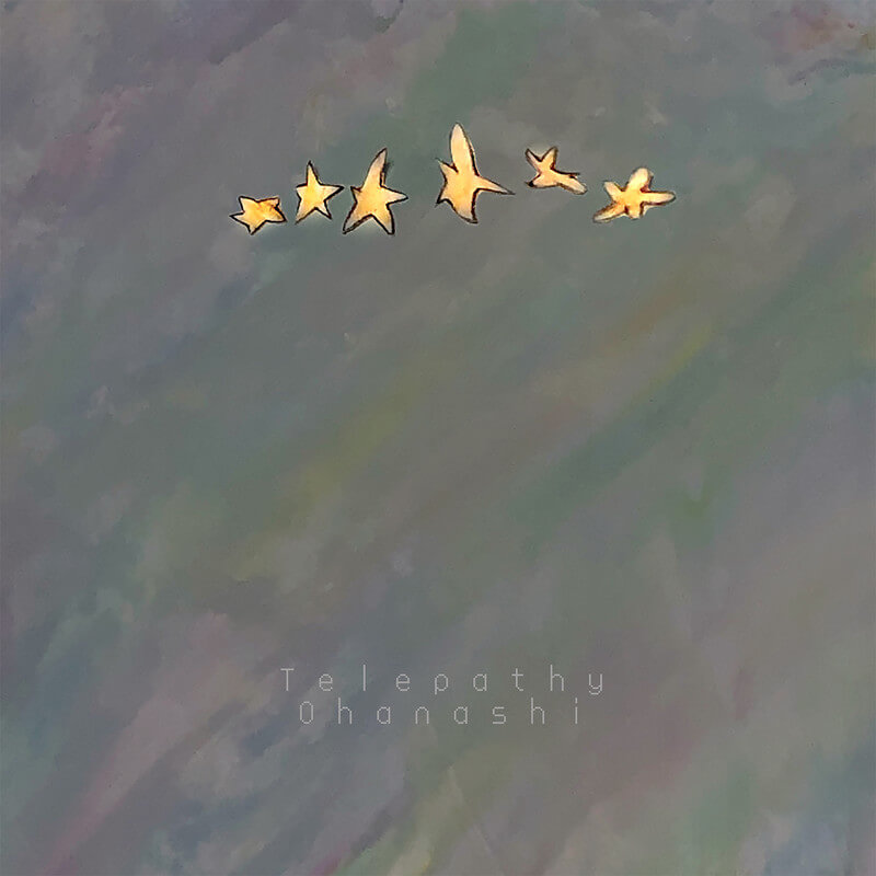 Telepathy『Ohanashi』