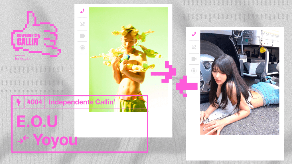 【Independents Callin’】E.O.U × Yoyou